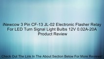 iNewcow 3 Pin CF-13 JL-02 Electronic Flasher Relay For LED Turn Signal Light Bulbs 12V 0.02A-20A Review