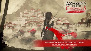 Assassin's Creed Chronicles : China - Trailer de lancement [FR]