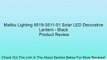 Malibu Lighting 8519-3511-01 Solar LED Decorative Lantern - Black Review