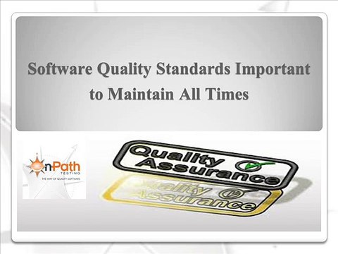 Software Quality Standards Important to Maintain All Times