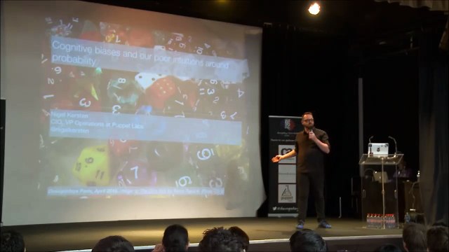 devopsdays Paris 2015 - Nigel Kersten: Cognitive biases and our poor intuitions around probability