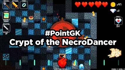 Crypt of the Necrodancer - Point GK