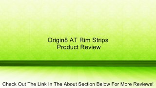 Origin8 AT Rim Strips Review