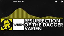 [Electro] - Varien - Resurrection of the Dagger [Monstercat Release]