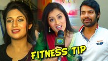 Ishita, Abhi Pragya, Rinky, Mihika Share Their Fitness Mantra