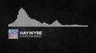 [Electronic] - Haywyre - Everchanging [Monstercat Release]