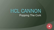 HCl Cannon - Popping the Cork