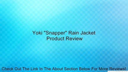 Yoki "Snapper" Rain Jacket Review