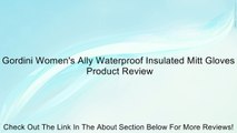 Gordini Women's Ally Waterproof Insulated Mitt Gloves Review