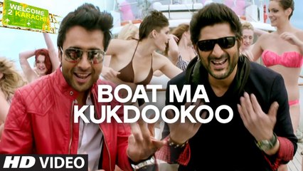 Boat Ma Kukdookoo Video Song - Welcome To Karachi - 2015