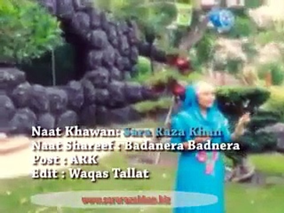 Naat Online - Badanera Badanera Official Video Naat by Sara Raza Khan - Video Dailymotion