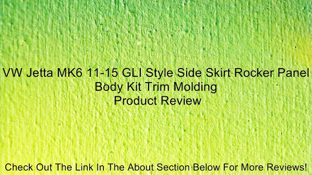 VW Jetta MK6 11-15 GLI Style Side Skirt Rocker Panel Body Kit Trim Molding Review