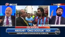 Trabzonsporlu Abdulhey'e Beyaz Futbol'da Çirkin Sözler!