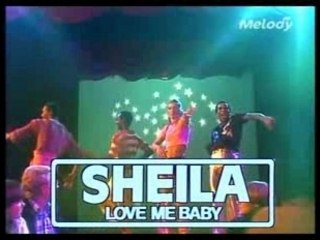 Sheila & B. Devotion - Love Me Baby