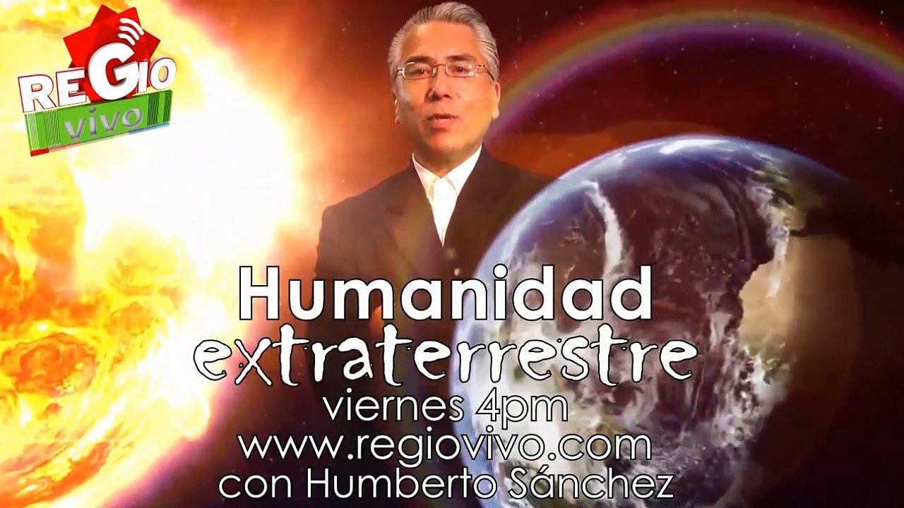 HUMANIDAD EXTRATERRESTRE 27 DE MARZO DEL 2015