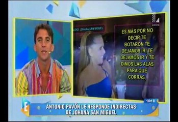 Antonio Pavón le respondió así a Johanna San Miguel