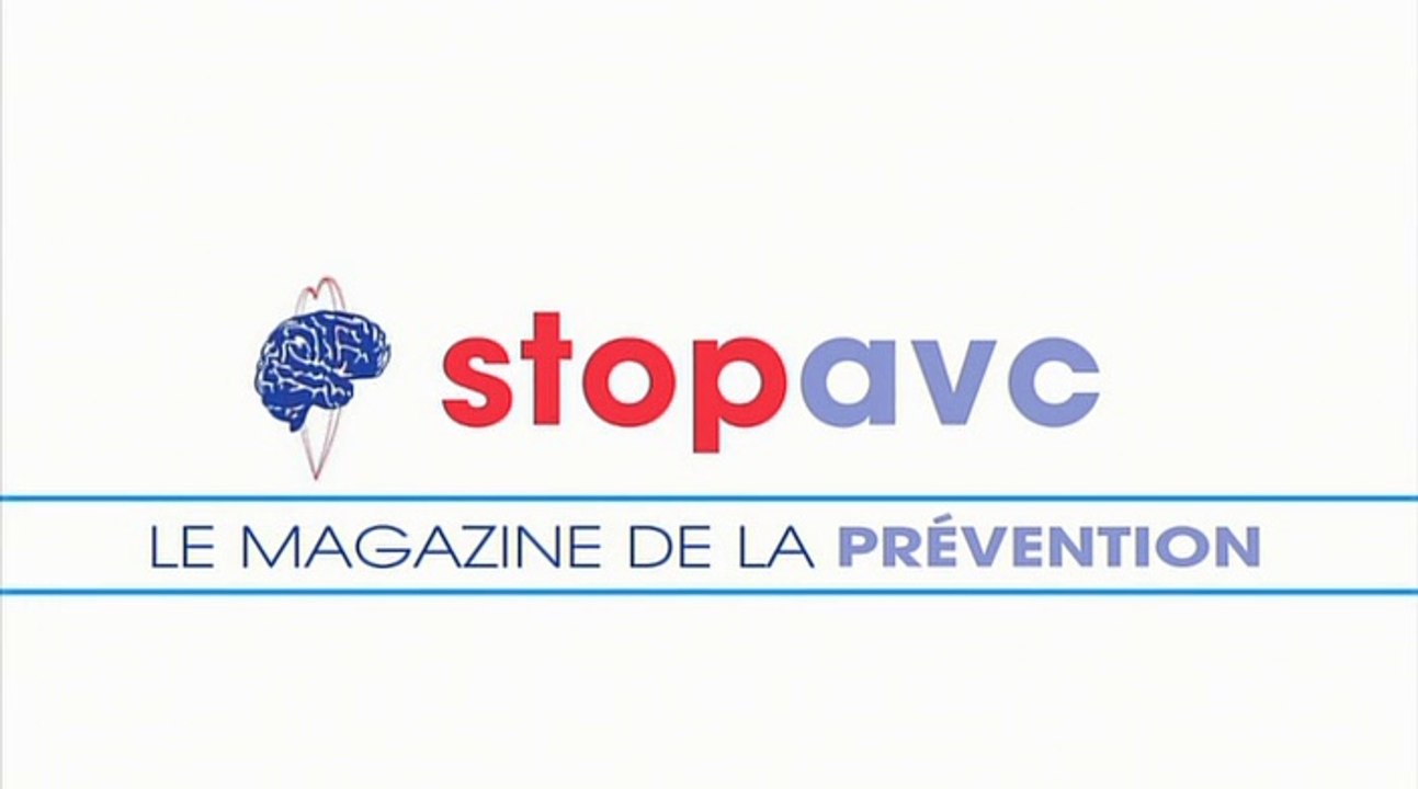 Stop AVC : le magazine de la prévention - Emission 2
