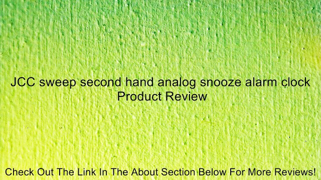 JCC sweep second hand analog snooze alarm clock Review