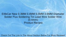 ElifeCar New 0.3MM 0.4MM 0.5MM 0.6MM Diameter Solder Flux Soldering Tin Lead Wire Solder Wire (0.4mm) Review