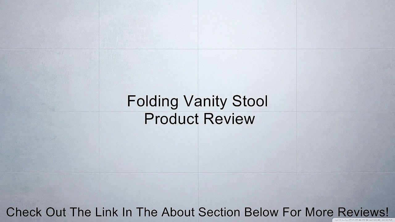 Folding Vanity Stool Review