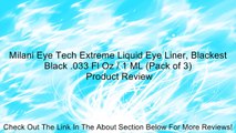 Milani Eye Tech Extreme Liquid Eye Liner, Blackest Black .033 Fl Oz / 1 ML (Pack of 3) Review