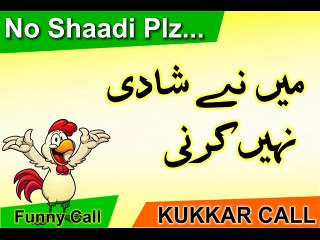 Main Ny Shadi Nhi KArni - Funny Call