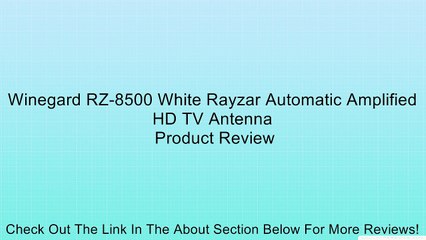 Winegard RZ-8500 White Rayzar Automatic Amplified HD TV Antenna Review