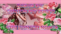 ROSAS DE CARTON DE HUEVO ** EGG CARTON ROSES