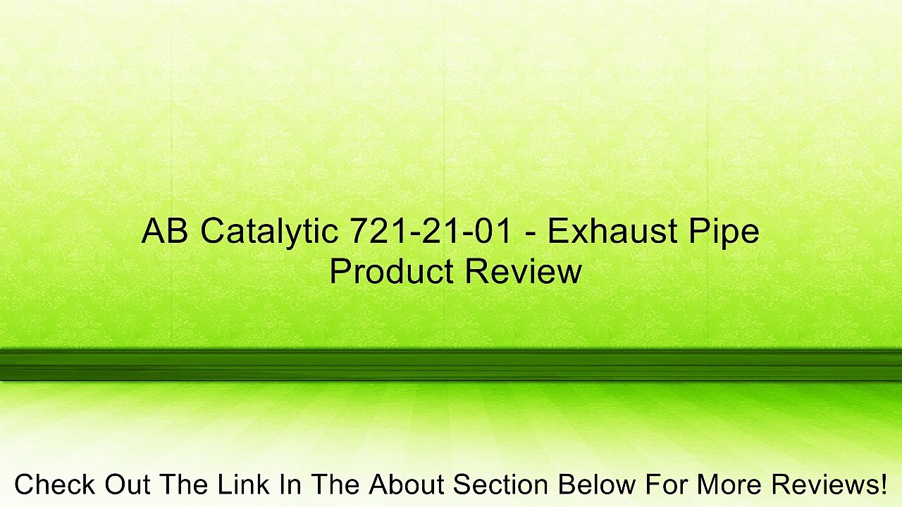 AB Catalytic 721-21-01 - Exhaust Pipe Review