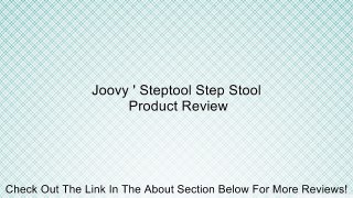 Joovy ' Steptool Step Stool Review
