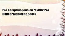 Pro Comp Suspension ZX2002 Pro Runner Monotube Shock