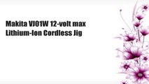 Makita VJ01W 12-volt max Lithium-Ion Cordless Jig