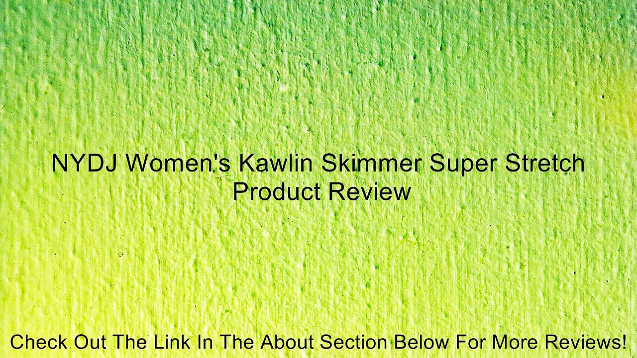 NYDJ Women's Kawlin Skimmer Super Stretch Review