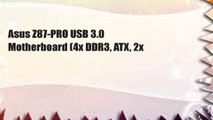 Asus Z87-PRO USB 3.0 Motherboard (4x DDR3, ATX, 2x