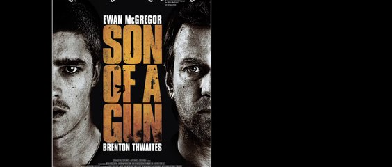SON OF A GUN - Bande-Annonce Française [VF|HD1080p]