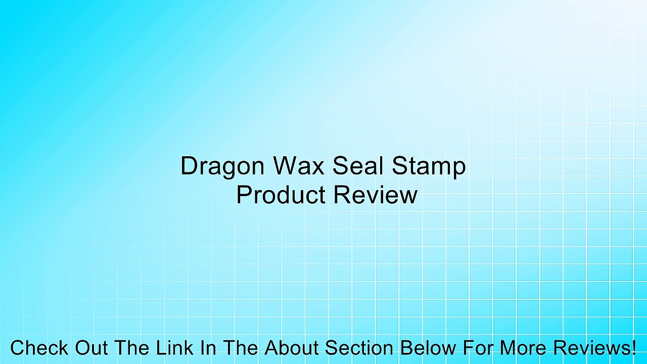 Dragon Wax Seal Stamp Review