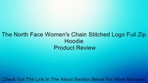 The North Face Women's Chain Stitched Logo Full Zip Hoodie Review