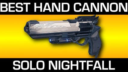 Destiny: BEST HAND CANNON - SOLO NIGHTFALL ARCHON PRIEST