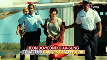 JEON DO-YEON, KO AH-SUNG TO ATTEND CANNES FILM FESTIVAL 전도연, 고아성 칸 영화제 초청...레드카펫 밟는다