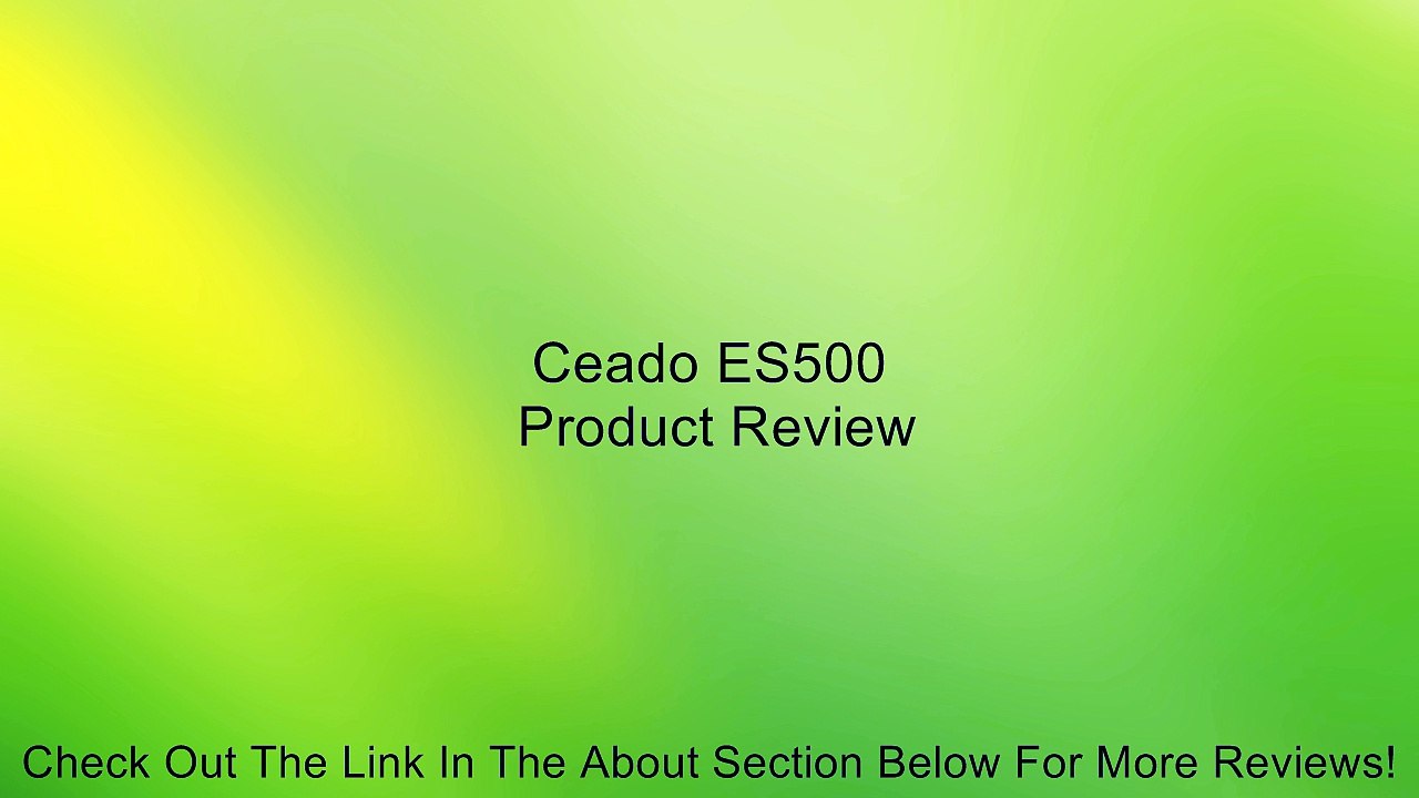 Ceado ES500 Review