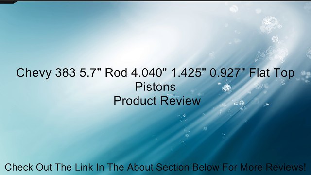Chevy 383 5.7 Rod 4.040 1.425 0.927 Flat Top Pistons Review