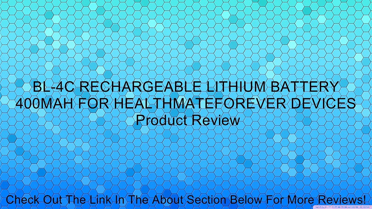 BL-4C RECHARGEABLE LITHIUM BATTERY 400MAH FOR HEALTHMATEFOREVER DEVICES Review