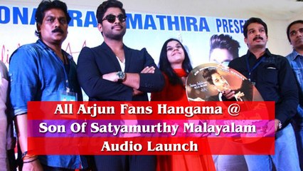 All Arjun Fans Hangama @ Son Of Satyamurthy (Malayalam) Audio Launch