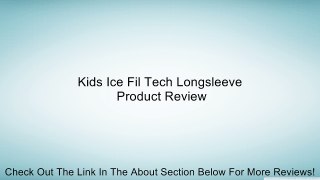 Kids Ice Fil Tech Longsleeve Review