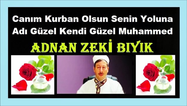CANIM KURBAN OLSUN SENİN YOLUNA-ADNAN ZEKİ BIYIK
