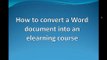 How to convert a Word document into an eLearning course