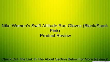 Nike Women's Swift Attitude Run Gloves (Black/Spark Pink) Review