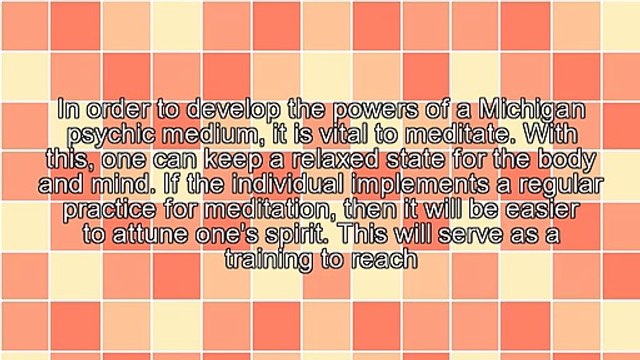 How To Develop The Abilities Of The Psychic Medium