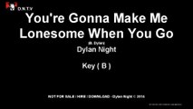 Dylan Night - You're Gonna Make Me Lonesome When You Go (B) (Miley Cyrus Version)
