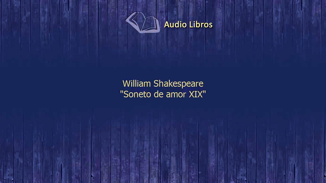 Audiolibo Poema William Shakespeare Soneto de amor XIX